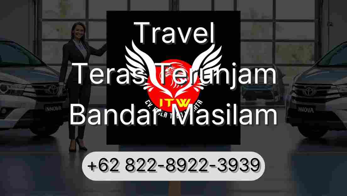 Travel Teras Terunjam Bandar Masilam