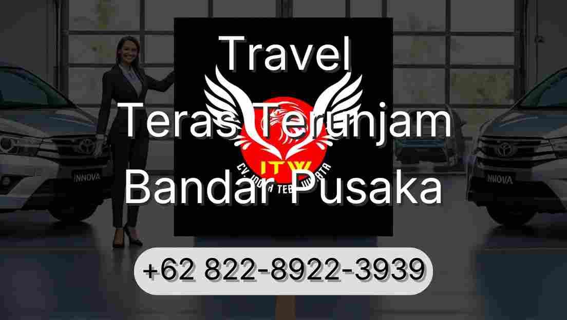 Travel Teras Terunjam Bandar Pusaka