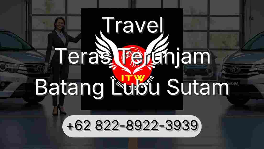Travel Teras Terunjam Batang Lubu Sutam