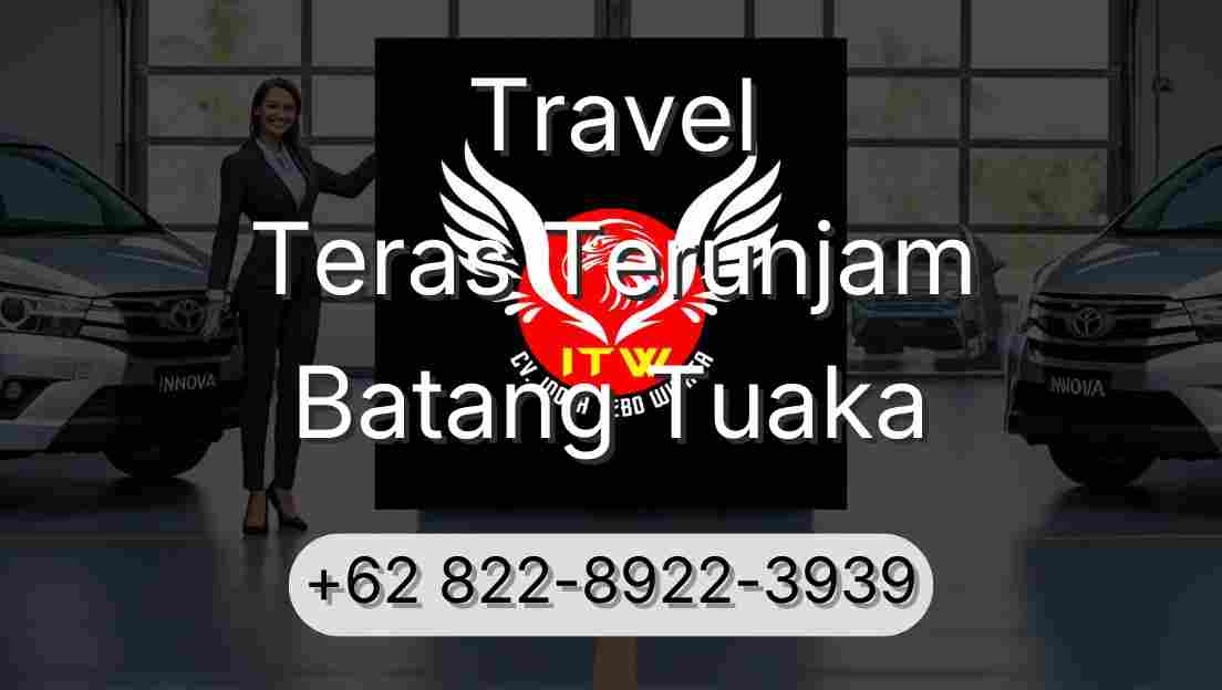 Travel Teras Terunjam Batang Tuaka