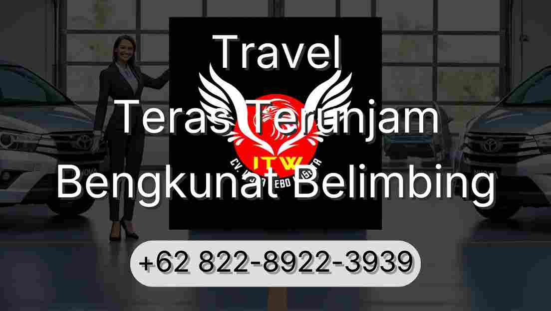 Travel Teras Terunjam Bengkunat Belimbing