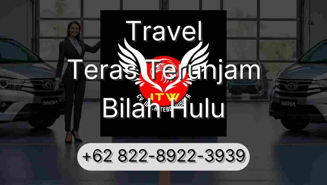 Travel Teras Terunjam Bilah Hulu