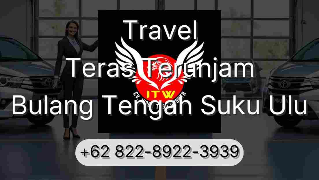 Travel Teras Terunjam Bulang Tengah Suku Ulu