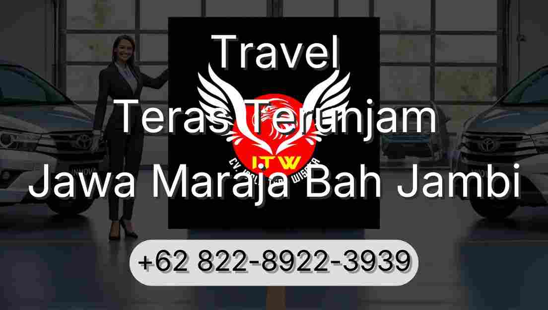 Travel Teras Terunjam Jawa Maraja Bah Jambi