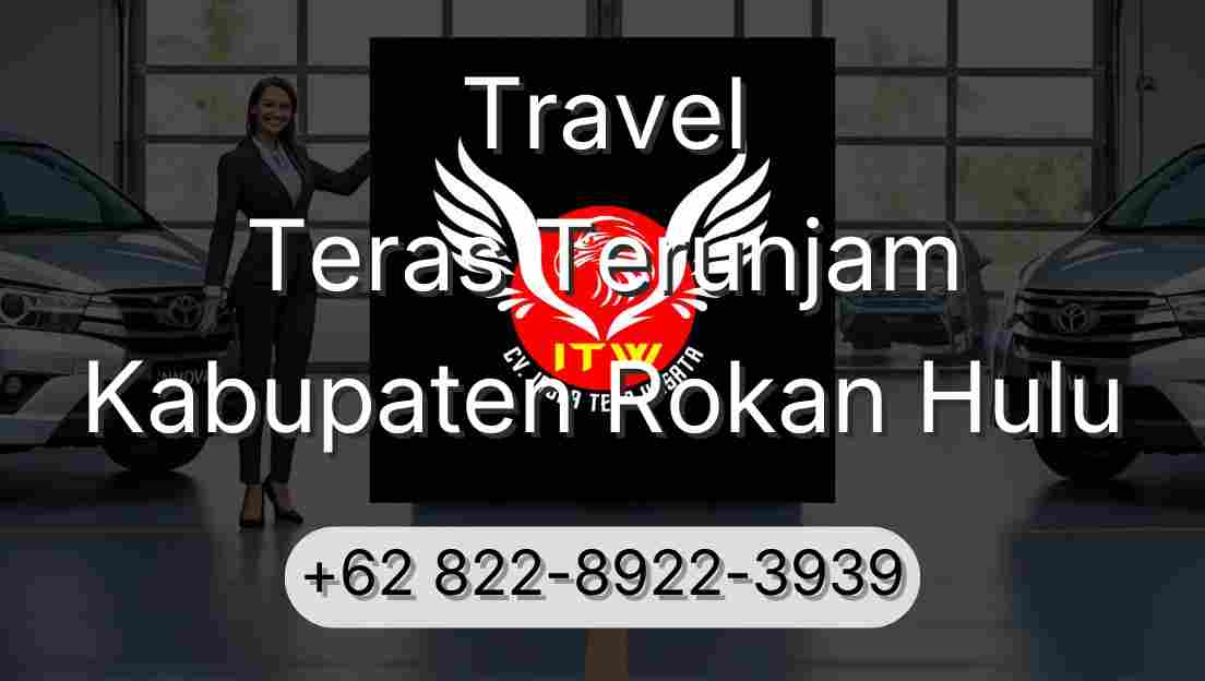 Travel Teras Terunjam Kabupaten Rokan Hulu