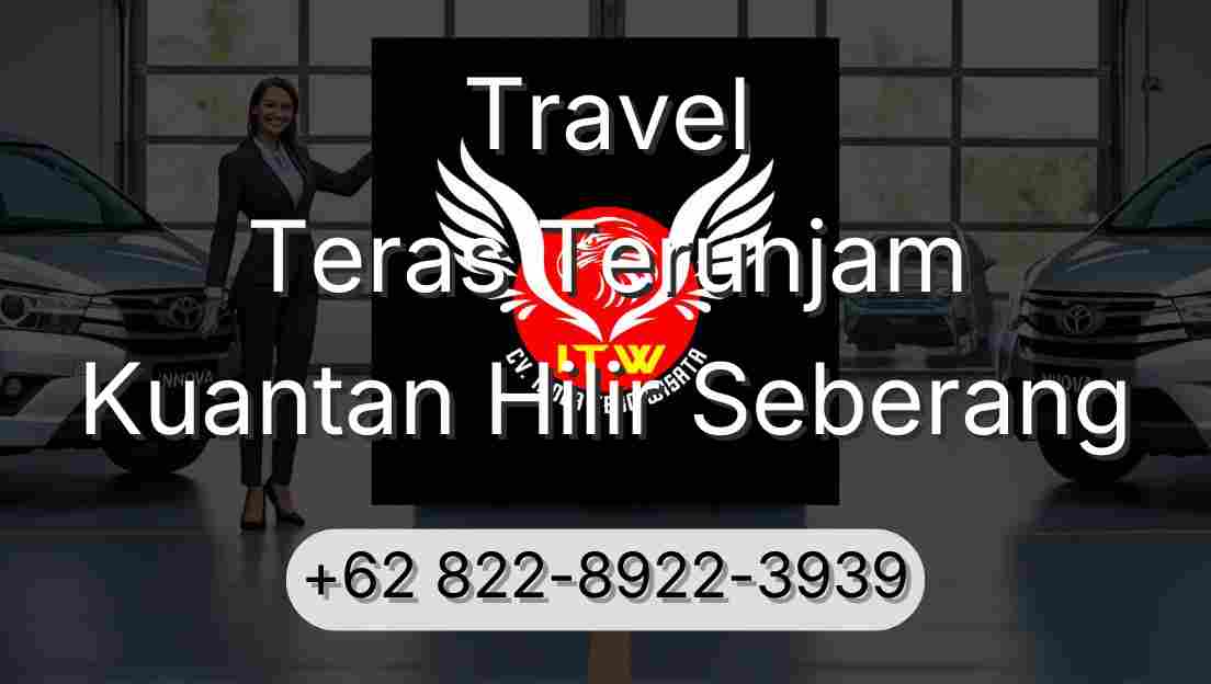 Travel Teras Terunjam Kuantan Hilir Seberang
