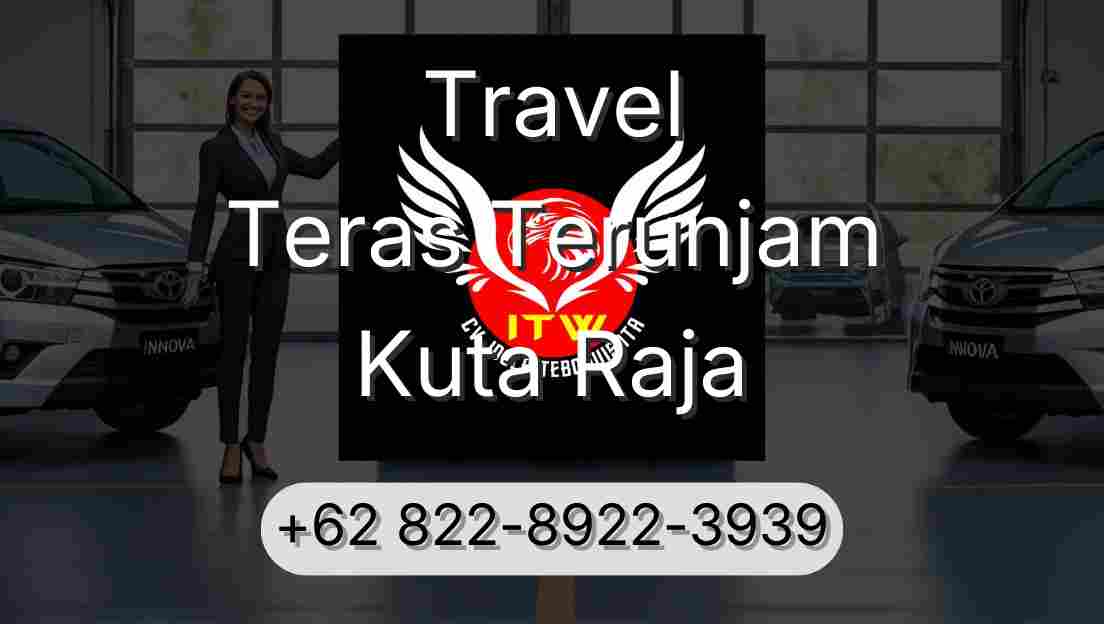 Travel Teras Terunjam Kuta Raja