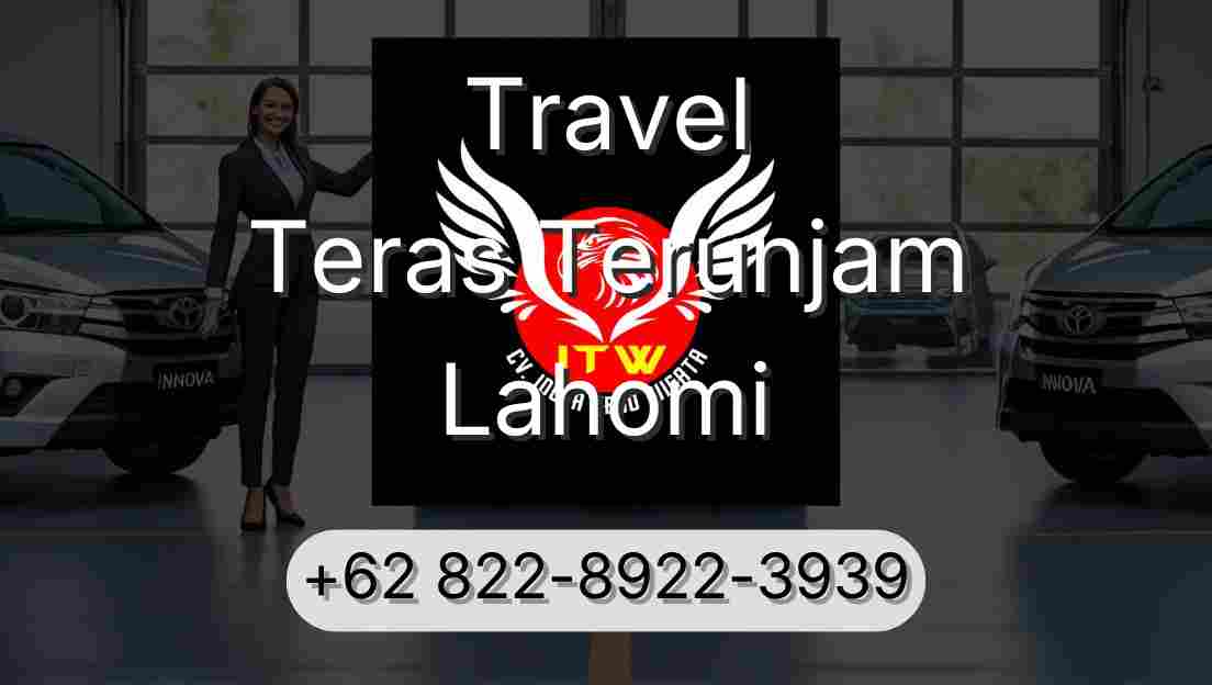 Travel Teras Terunjam Lahomi