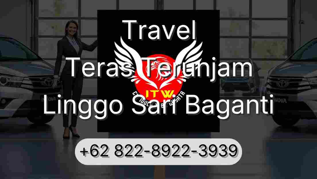 Travel Teras Terunjam Linggo Sari Baganti