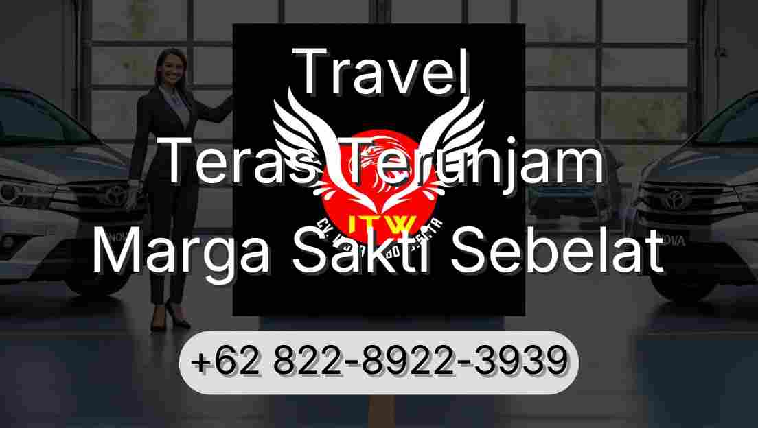 Travel Teras Terunjam Marga Sakti Sebelat