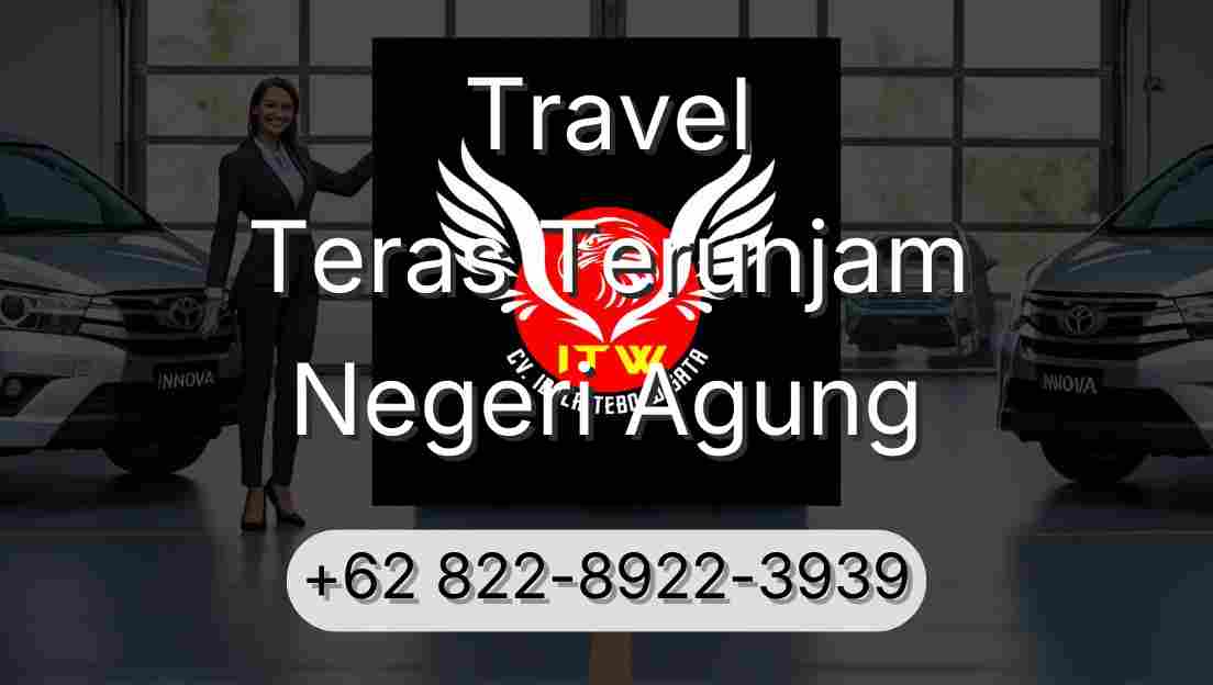 Travel Teras Terunjam Negeri Agung