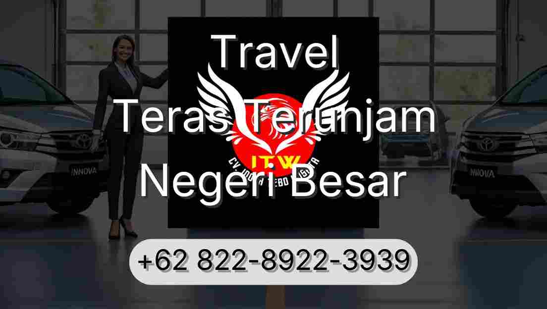 Travel Teras Terunjam Negeri Besar