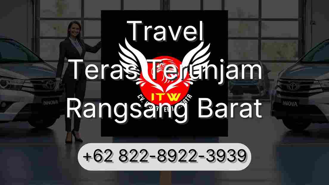 Travel Teras Terunjam Rangsang Barat