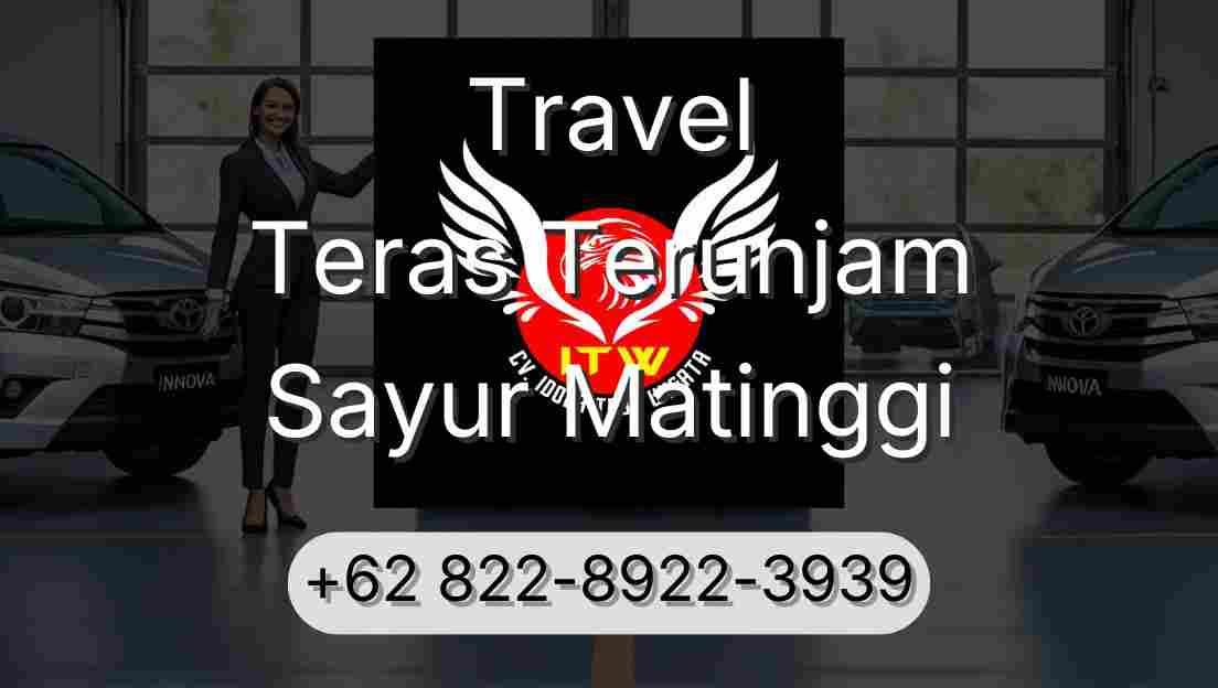 Travel Teras Terunjam Sayur Matinggi