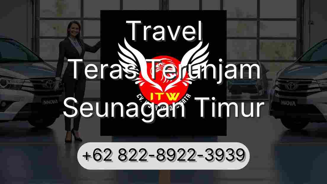 Travel Teras Terunjam Seunagan Timur