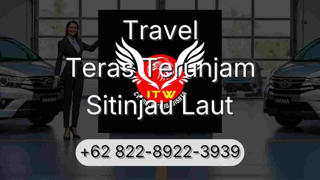 Travel Teras Terunjam Sitinjau Laut
