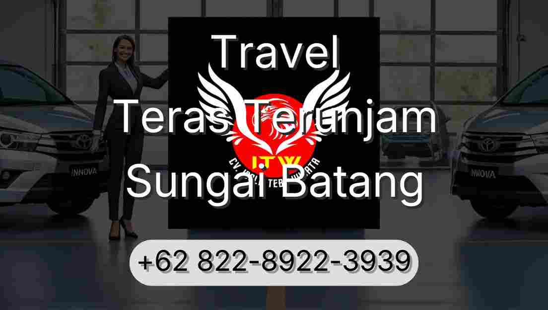 Travel Teras Terunjam Sungai Batang