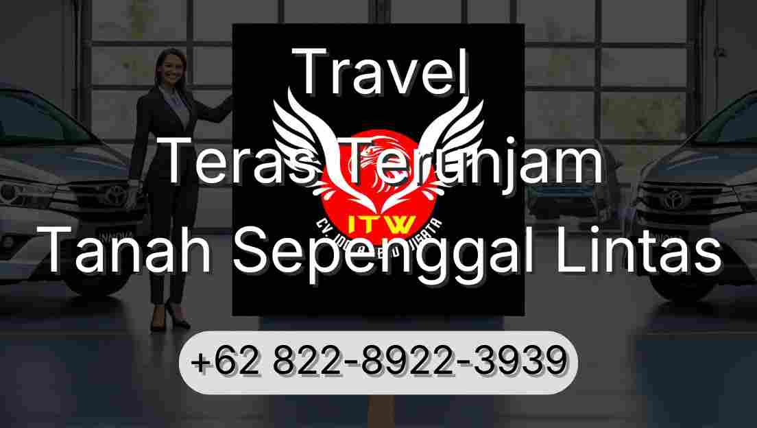 Travel Teras Terunjam Tanah Sepenggal Lintas