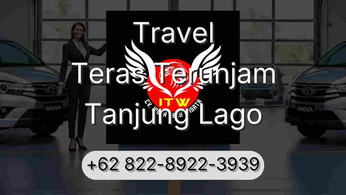 Travel Teras Terunjam Tanjung Lago