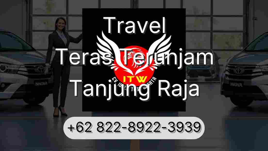 Travel Teras Terunjam Tanjung Raja
