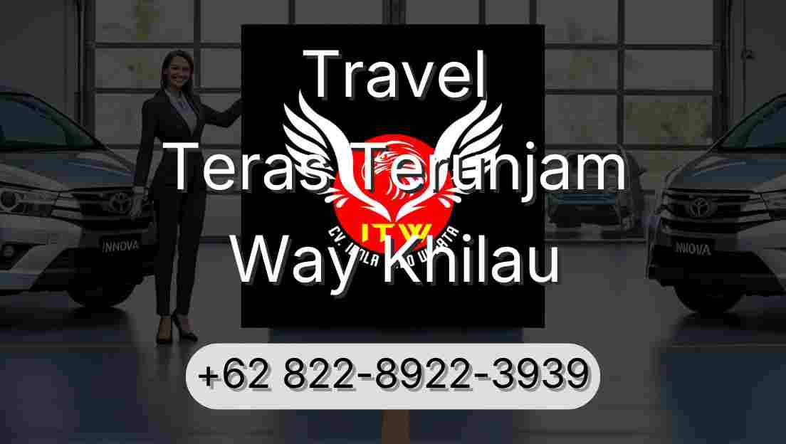 Travel Teras Terunjam Way Khilau