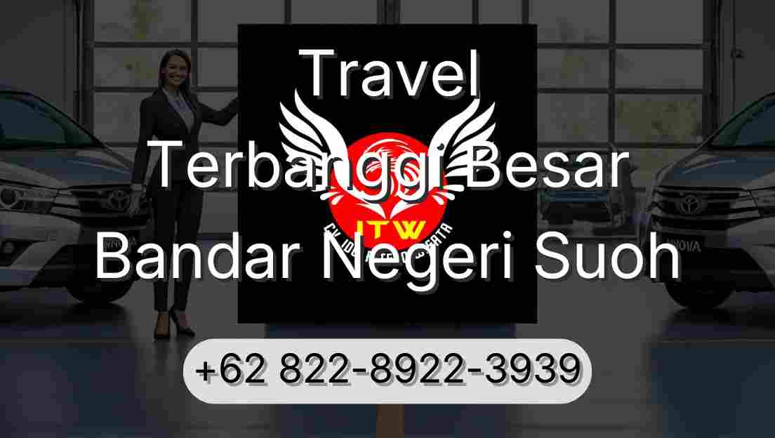 Travel Terbanggi Besar Bandar Negeri Suoh