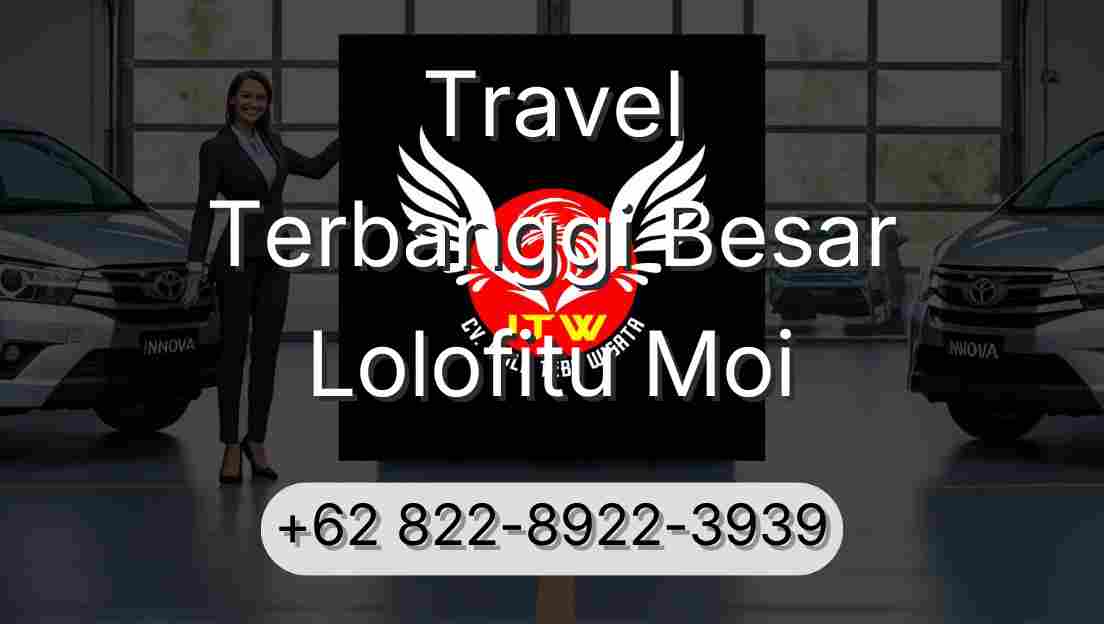 Travel Terbanggi Besar Lolofitu Moi