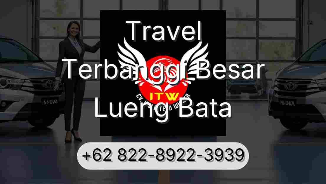 Travel Terbanggi Besar Lueng Bata
