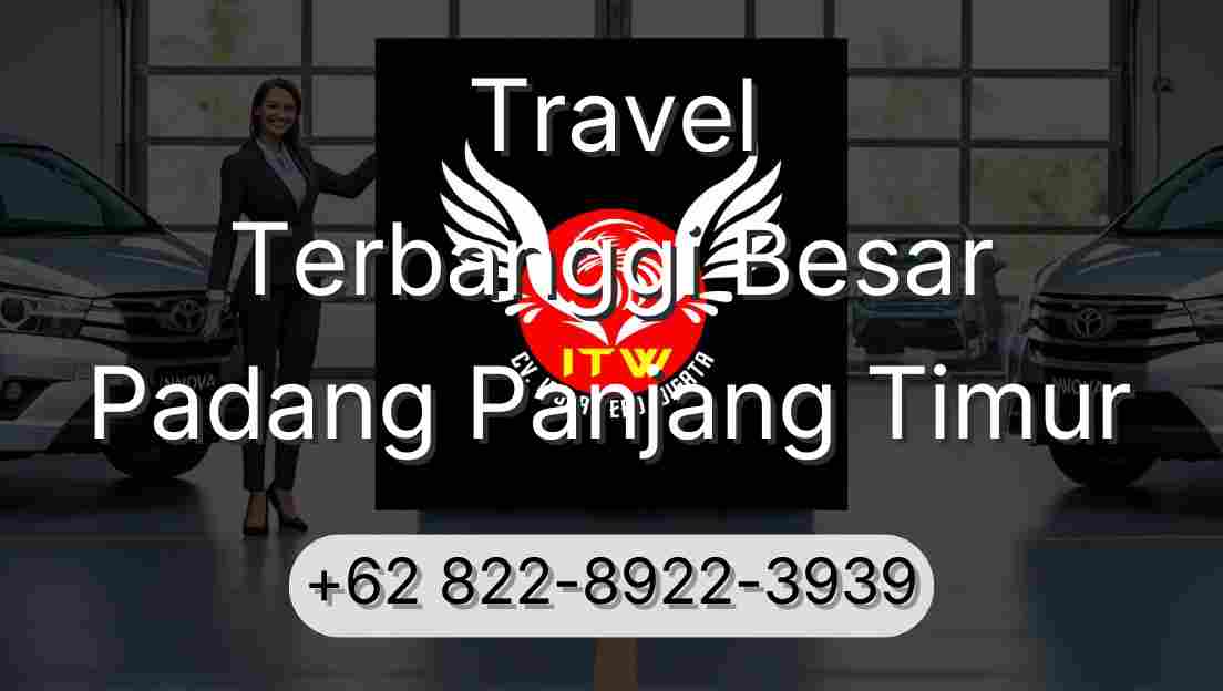 Travel Terbanggi Besar Padang Panjang Timur