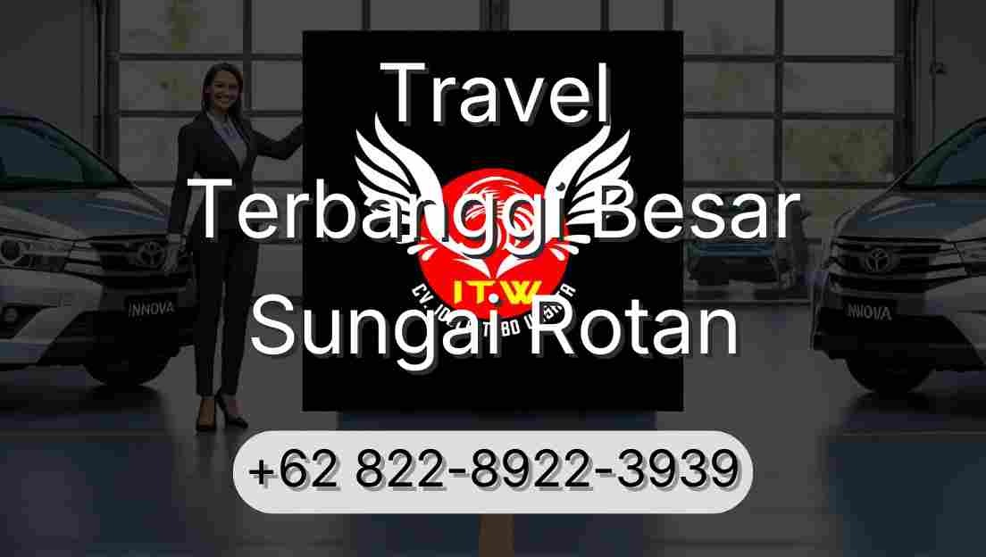 Travel Terbanggi Besar Sungai Rotan