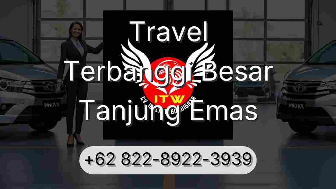 Travel Terbanggi Besar Tanjung Emas