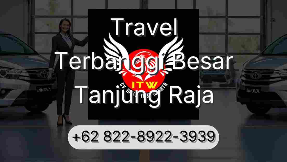 Travel Terbanggi Besar Tanjung Raja