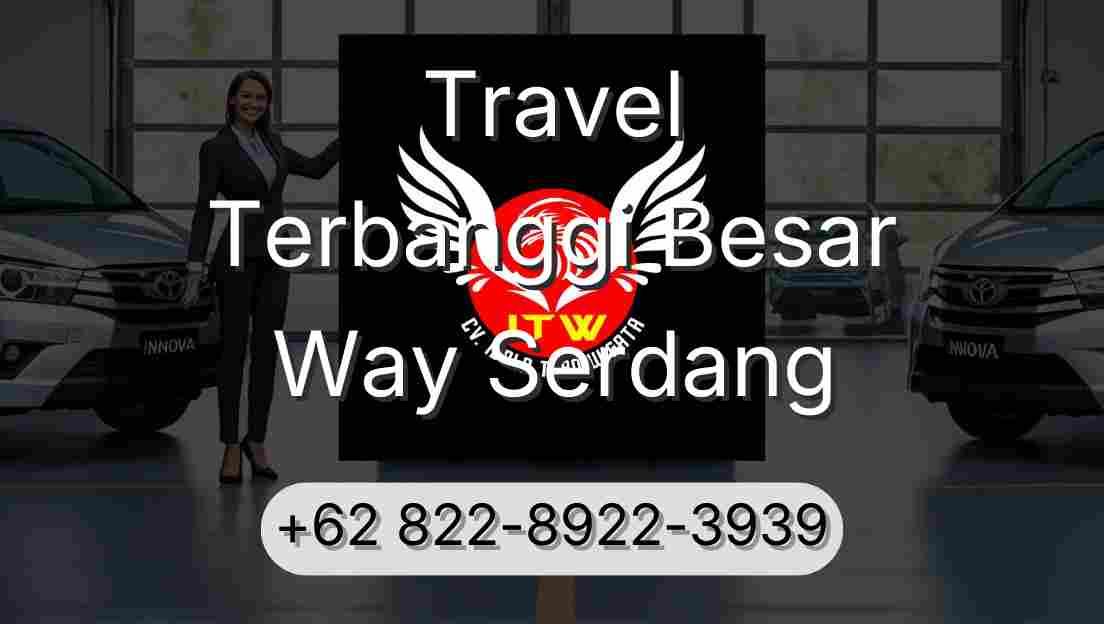 Travel Terbanggi Besar Way Serdang