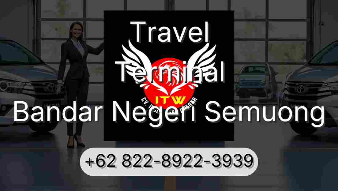 Travel Terminal Bandar Negeri Semuong