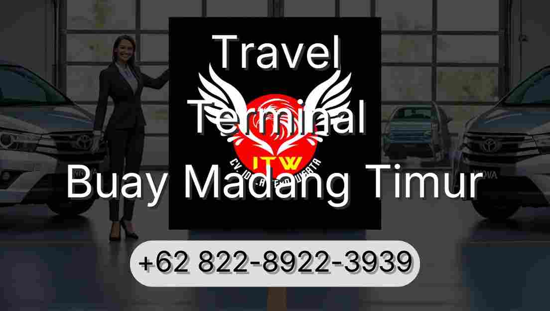 Travel Terminal Buay Madang Timur