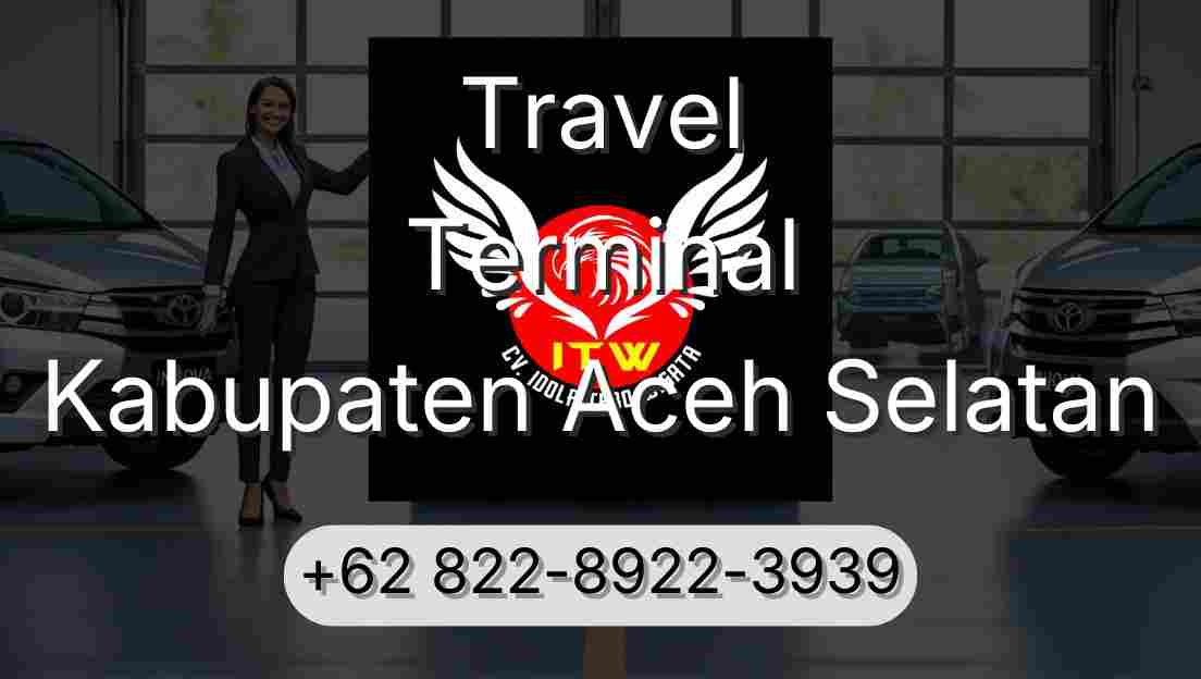Travel Terminal Kabupaten Aceh Selatan