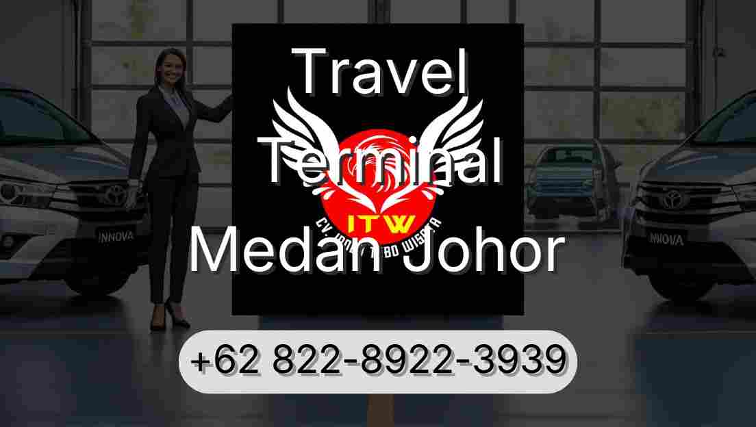 Travel Terminal Medan Johor