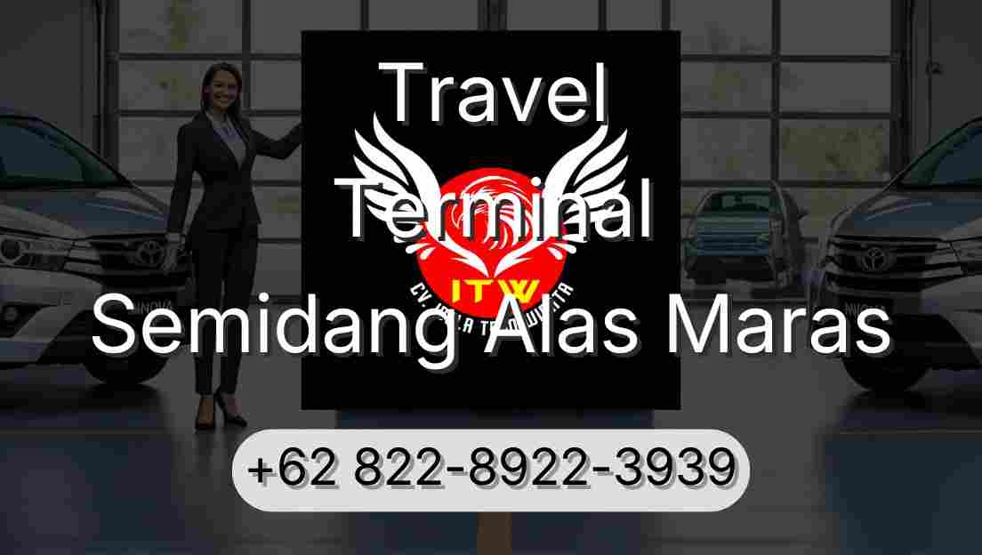 Travel Terminal Semidang Alas Maras