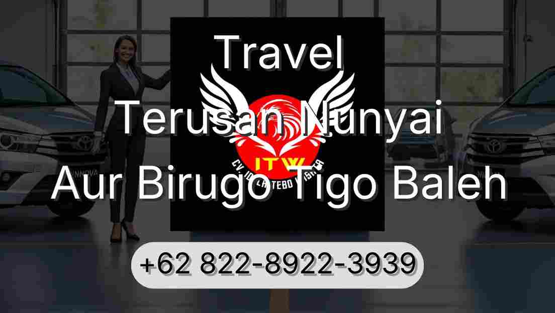 Travel Terusan Nunyai Aur Birugo Tigo Baleh