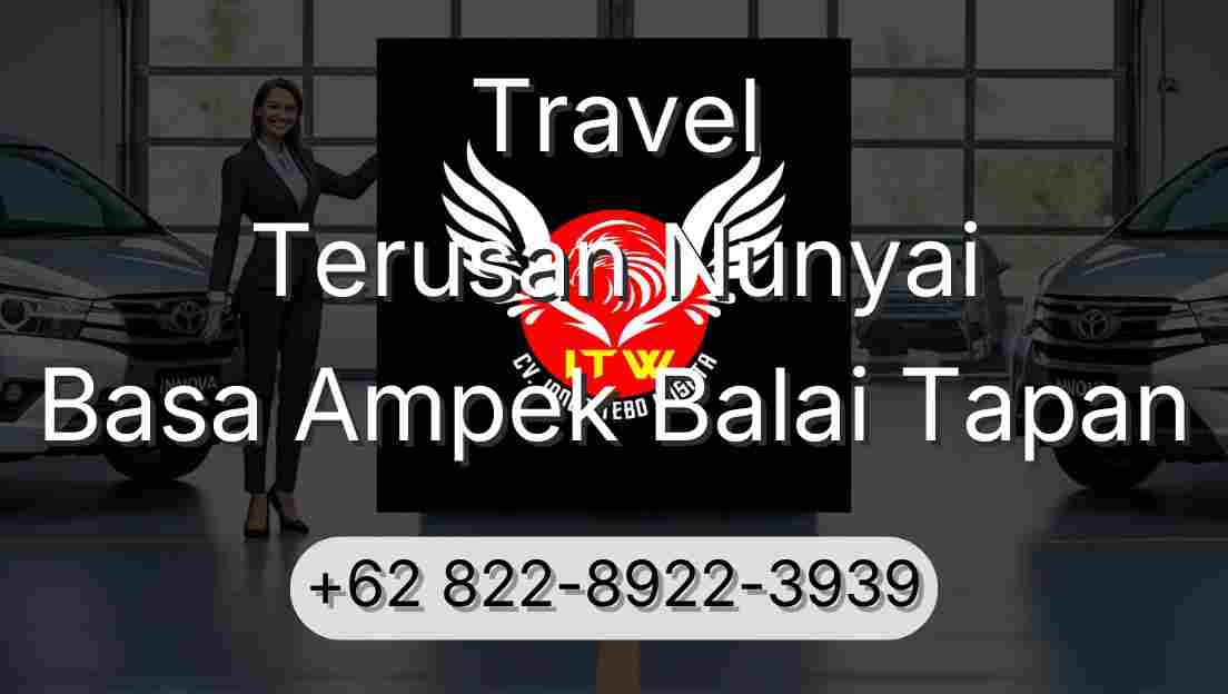 Travel Terusan Nunyai Basa Ampek Balai Tapan