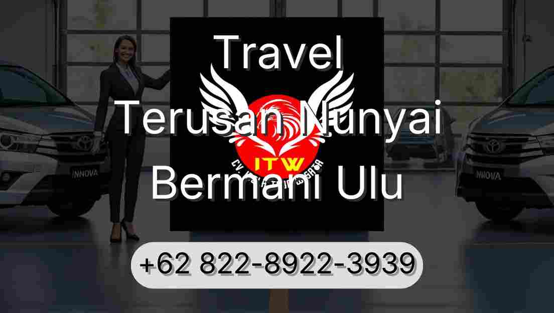 Travel Terusan Nunyai Bermani Ulu