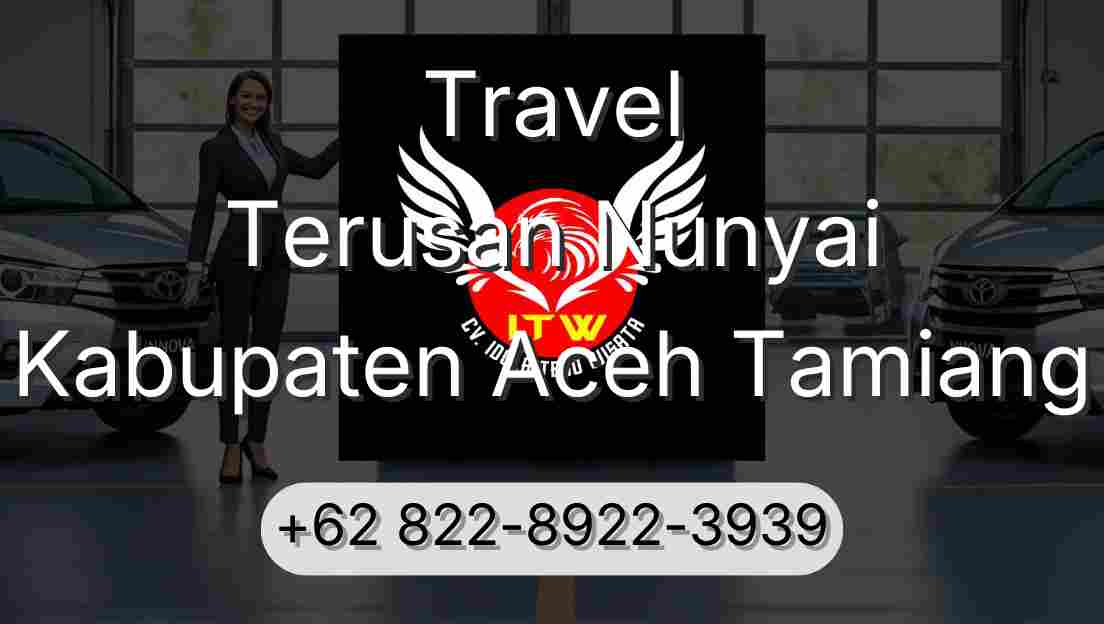 Travel Terusan Nunyai Kabupaten Aceh Tamiang
