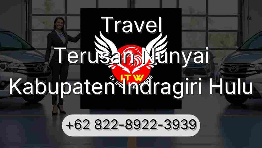 Travel Terusan Nunyai Kabupaten Indragiri Hulu
