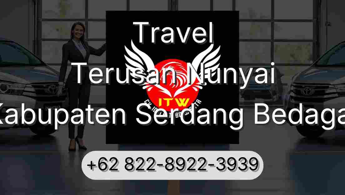 Travel Terusan Nunyai Kabupaten Serdang Bedagai