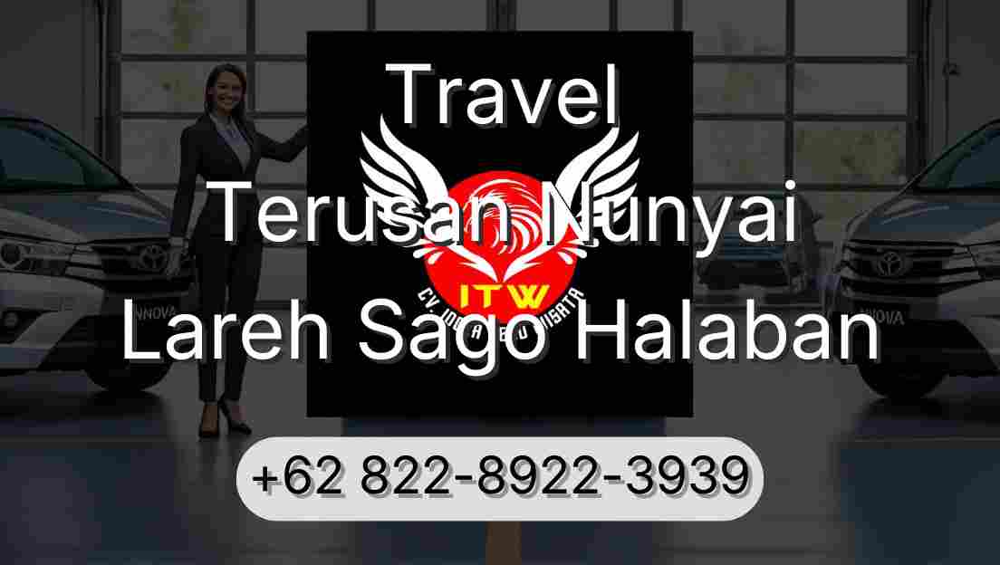 Travel Terusan Nunyai Lareh Sago Halaban
