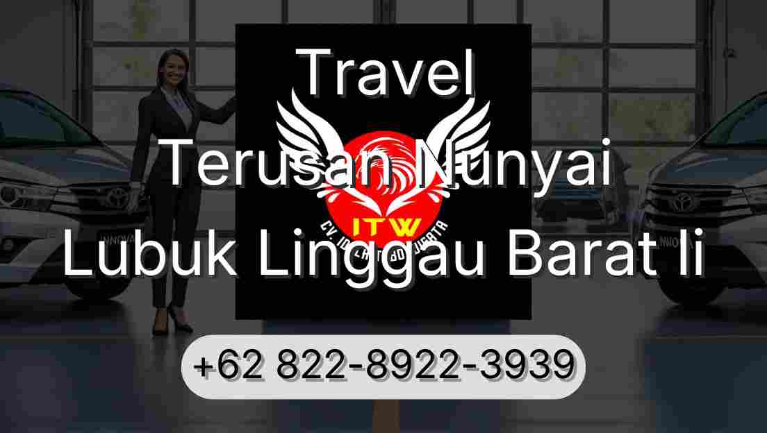 Travel Terusan Nunyai Lubuk Linggau Barat Ii