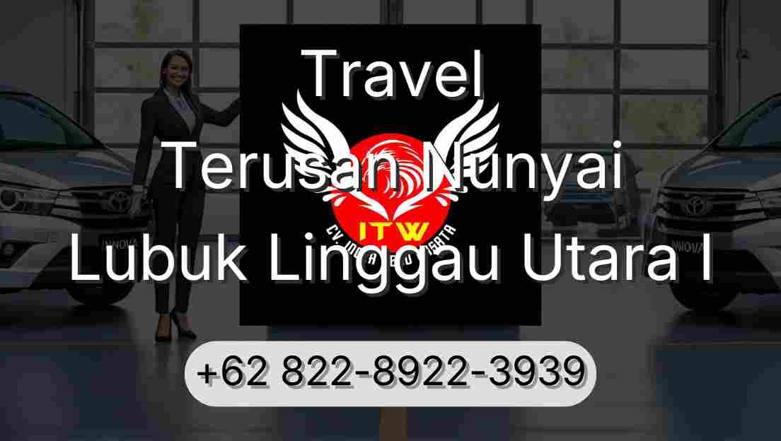 Travel Terusan Nunyai Lubuk Linggau Utara I