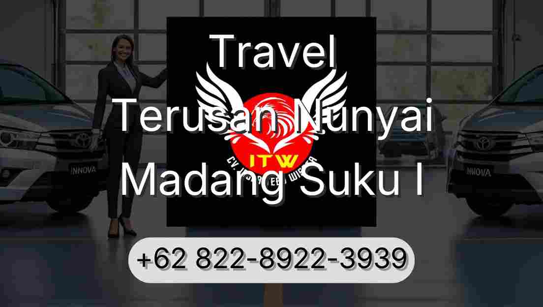 Travel Terusan Nunyai Madang Suku I
