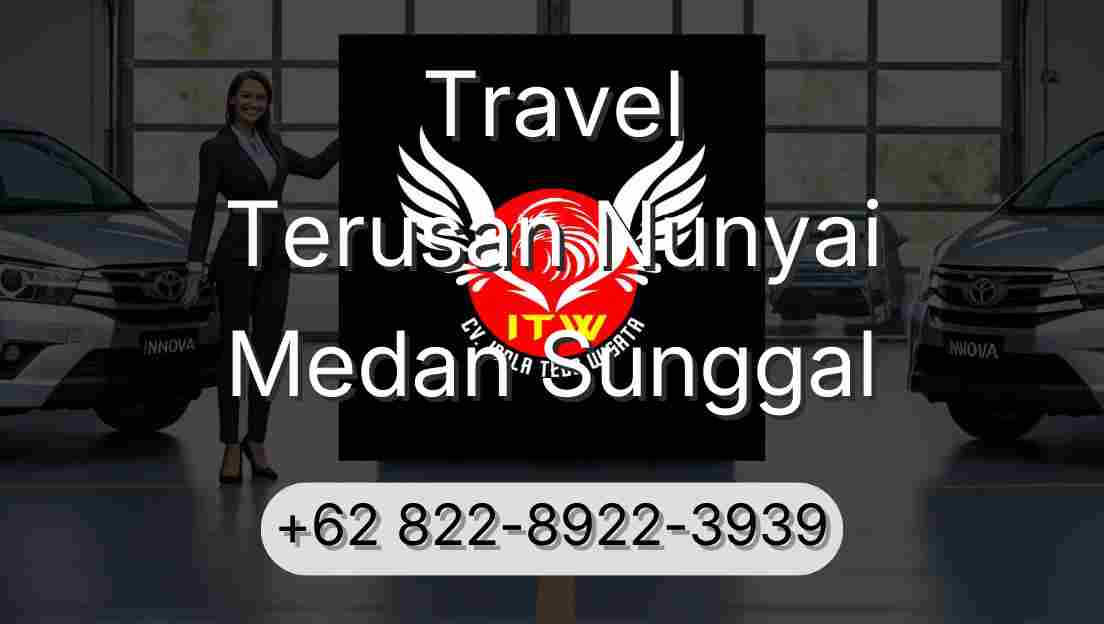 Travel Terusan Nunyai Medan Sunggal