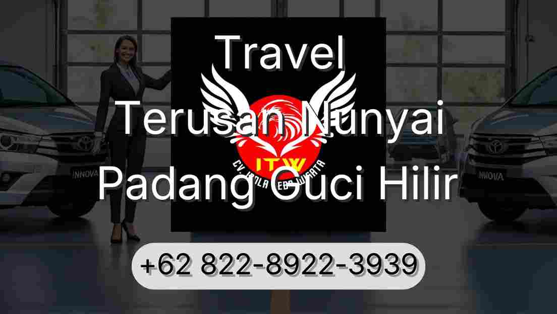 Travel Terusan Nunyai Padang Guci Hilir